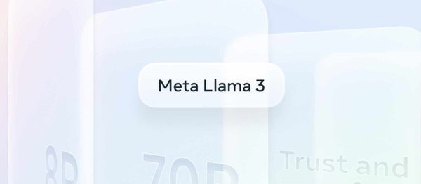 LLaMA 3：Meta引领大模型技术新浪潮