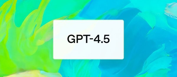 GPT-4.5逆袭登顶：LLM竞技场的新王者与未来展望
