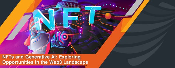 NFT与生成式AI：数字艺术与技术的融合
