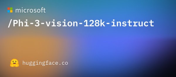 Phi-3-vision模型：微软在AI领域的新突破